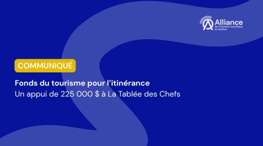 Fonds du tourisme pour l’itinérance – Un appui de 225 000 $ à La Tablée des Chefs